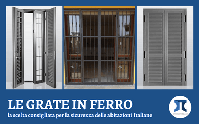 Le grate in ferro: la scelta consigliata per la sicurezza delle abitazioni Italiane